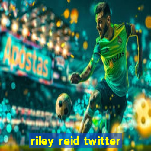 riley reid twitter